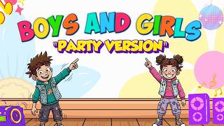💥BOYS AND GIRLS (NEW Party Remix)🎉 Kids Dance Song | SUPER FUN Movement & Action Song For Toddlers