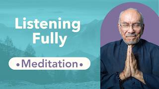 Listening Fully Meditation