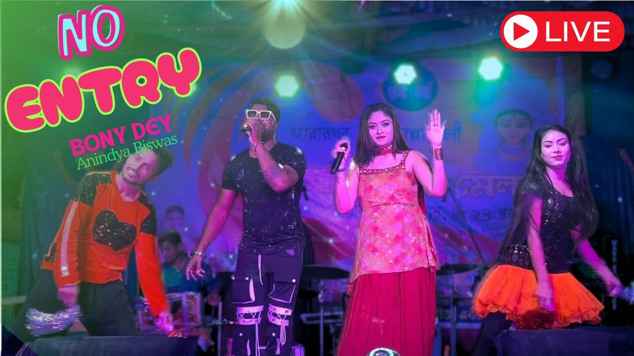 No Entry Duet Song ⭕LIVE | Bony Dey Anindya Biswas