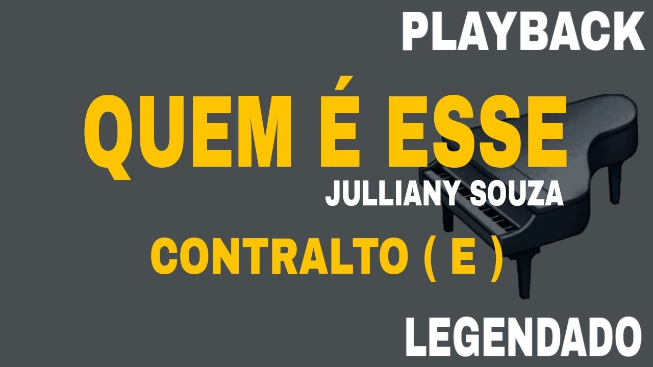QUEM É ESSE? ( 🎤 PLAYBACK CONTRALTO E ) JULLIANY SOUZA