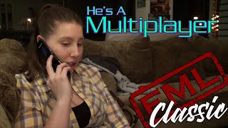 FML CLASSIC: He's A Multiplayer (Remastered Director's Cut)