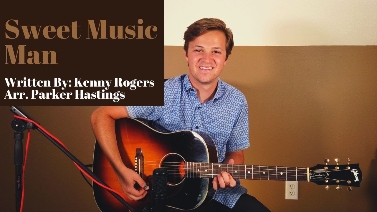 Parker Hastings "Sweet Music Man" Written by Kenny Rogers YouTube