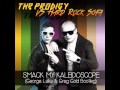 The Prodigy vs Hard Rock Sofa - Smack my Kaleidoscope (George Luka & Greg Gold Bootleg)
