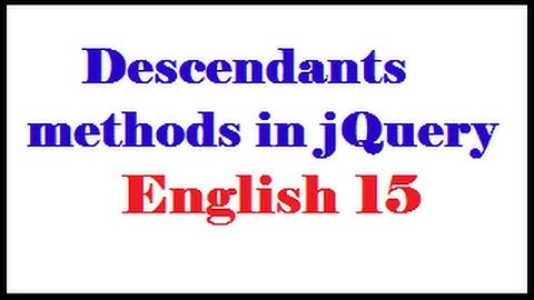 Descendants methods in jQuery English 15-vlr training
