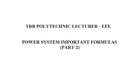 TRB polytechnic lecturer -EEE- Power system important formulas(PART 2).