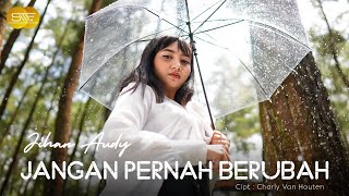 JIHAN AUDY - JANGAN PERNAH BERUBAH  ||  MUSIC VIDEO