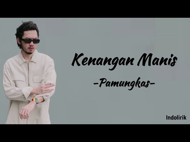 Pamungkas - Kenangan Manis | Lirik Lagu class=