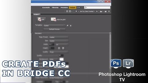 Create PDF Documents in Adobe Bridge CC - PsLrTV Ep.146