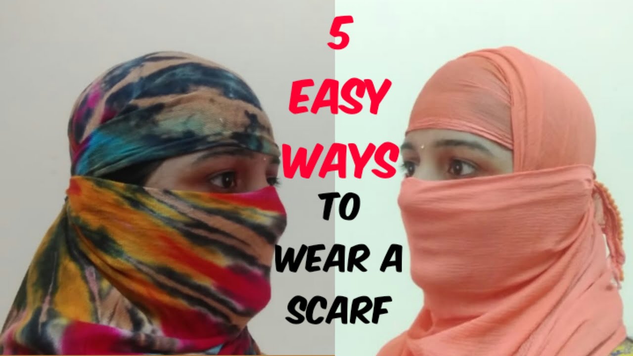 How To Wrap Face With ScarfDupatta In Just 1Minute  5 easy ways to wear a scarf