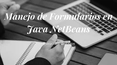 Manejo de Formularios en Java NetBeans
