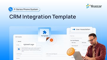 [Configuration Guide] Connect Any CRM to Yeastar P-Series with CRM Integration Template