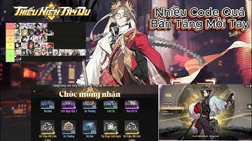 Thiếu Niên Tây Du - 15 Code Free  Siêu Ngon Và Cách Nhập Code