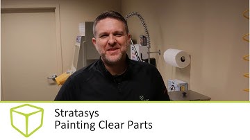 Stratasys - Painting Clear Parts