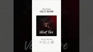 Now Streaming Velvet FireA brand new track by @miragex13