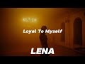 Lena - Loyal To Myself (Lyrics)