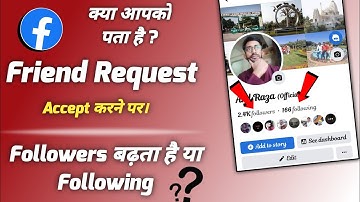 Facebook Friend Request Accept Karne Se Followers Badega Ya Following