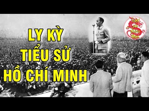 Video Tóm Tắt Nhanh Tiểu Sử Lỳ Kỳ Của Chủ tịch Hồ Chí Minh... - youtube