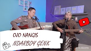 Ndarboy Genk  Ojo Nangis SIHO LIVE ACOUSTIC X KASANDRA PUTRA