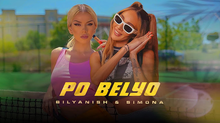 BILYANISH & SIMONA - PO BELYO | Биляниш и Симона - По Бельо | Unofficial video 2024