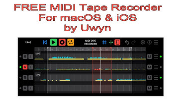 FREE MIDI Tape Recorder For macOS & iOS by Uwyn