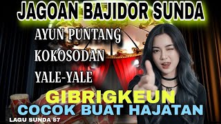 Download Lagu 🔥JAGOAN BAJIDOR SUNDA🔥COCOK BUAT HAJATAN🔥GIBRIGKEUN MP3