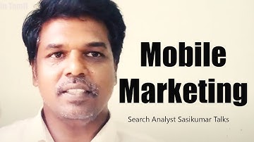 SEO Class 34: Mobile Marketing. in Digital Marketing (Tamil) Search Analyst Sasikumar Talks