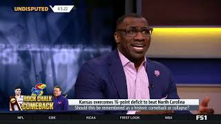 Skip Bayless Can t believe it Kansas overcomes 16-point deficit to beat North Carolina