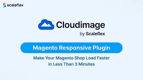 Magento Responsive Plugin - 3 minute guide - Cloudimage