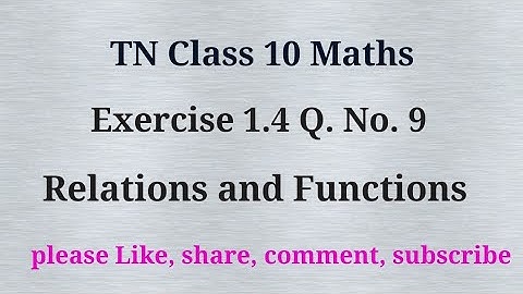 Tn 10 maths | exercise 1.4 | q. no.9| chapter 1|state board | Relations and Functions| gmrrao maths|