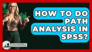 How To Do Path Analysis In SPSS? - The Friendly Statistician
