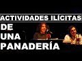 ¡Actividades Ilícitas Para Tener una Panadería Exitosa! - La Venganza Será Terrible