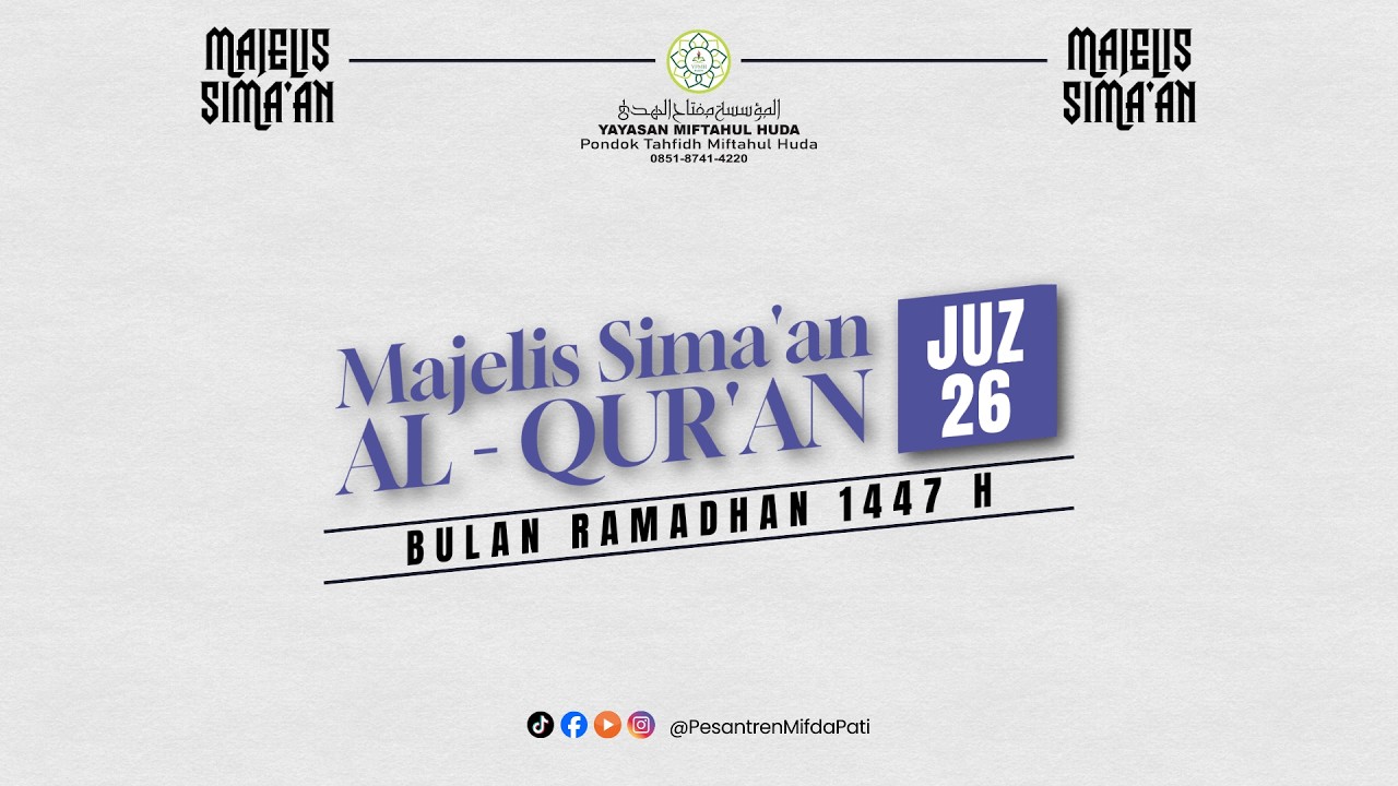 LIVE STREAMING - MAJLIS SIMA'AN BULAN RAMADHAN 1447 H - JUZ 26.