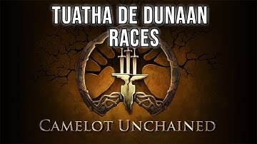 Camelot Unchained Tuatha De Danaan Races Breakdown! Episcode #4