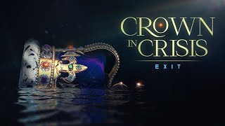 Crown in Crisis: Exit (2023)