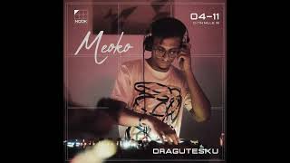 MEOKO Podcast Series | Dragutesku - Recorded At Nook Club Bucharest (04/11/2023)