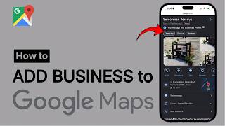 How To Add Your Business to Google Maps – Full Guide