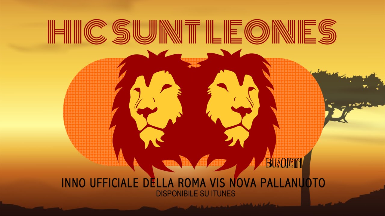 "HIC SUNT LEONES", L' INNO UFFICIALE DELLA ROMA VIS NOVA