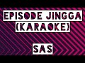 SaS - episode jingga (karaoke)