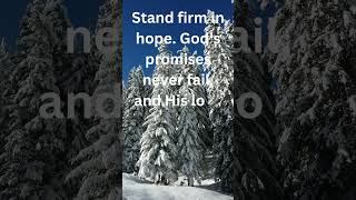 Stand firm in hope—God’s promises never fail, and His love will carry you through every trial. 🙏💖