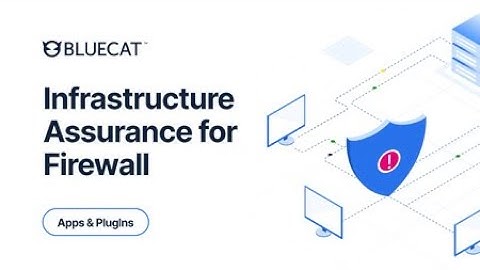 BlueCat Infrastructure Assurance for Firewall