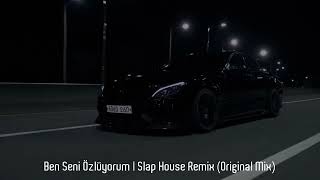 Ben Seni Özlüyorum | Slap House Remix (Original Mix)