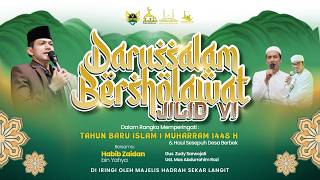 DARUSSALAM BERSHOLAWAT JILID VI BERSAMA HABIB ZAIDAN YAHYAA DAN HADRAH SEKAR LANGIT
