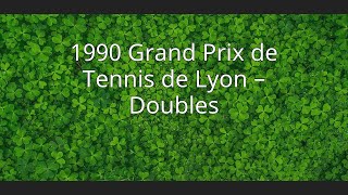 1990 Grand Prix de Tennis de Lyon β Doubles