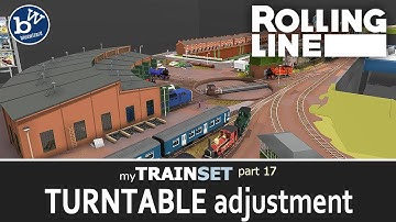 Rolling Line - My Train Set P17 - Turntable adjustment - Train set sim, VR + Desktop modes