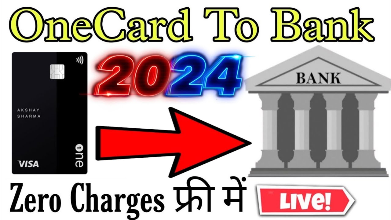 Onecard to bank transfer free 2024 | one card to bank account transfer ...