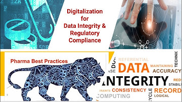 Digitalization for Data Integrity  & Regulatory Compliance