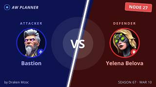 S67 War 10: Bastion vs 27 Yelena Belova
