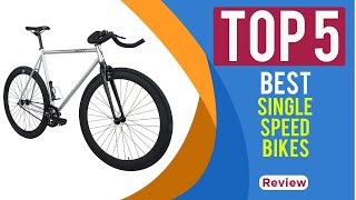 Top 5 Best Single Speed \& Fixed Gear Bikes Review for 2024 | SINGLE SPEED BIKES