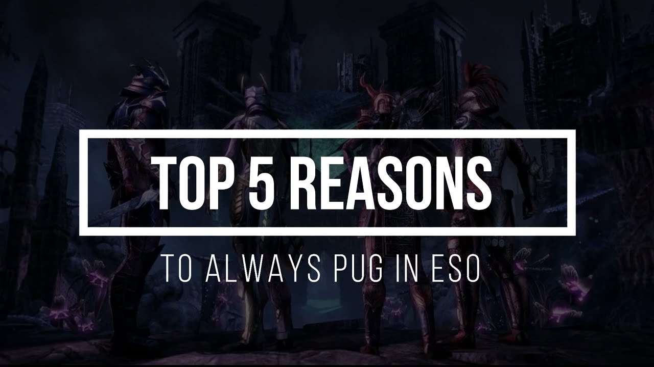 Top 5 Reasons to Always PUG in ESO