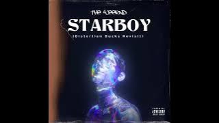 The Weeknd - StarBoy(Distortion Bucks Revisit)
